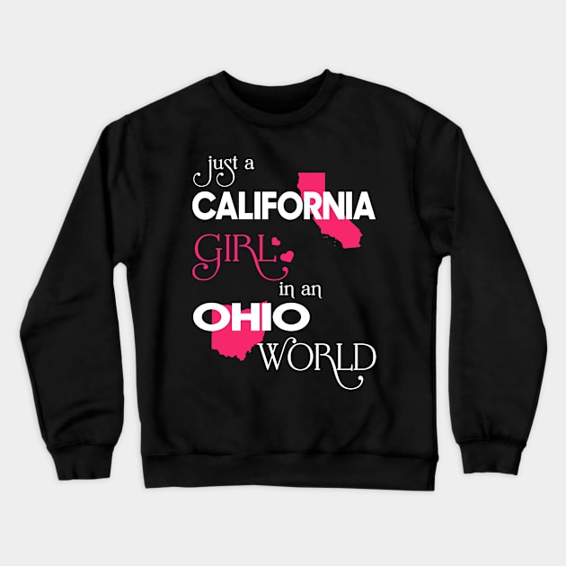 Just California Girl In Ohio World Crewneck Sweatshirt by FaustoSiciliancl